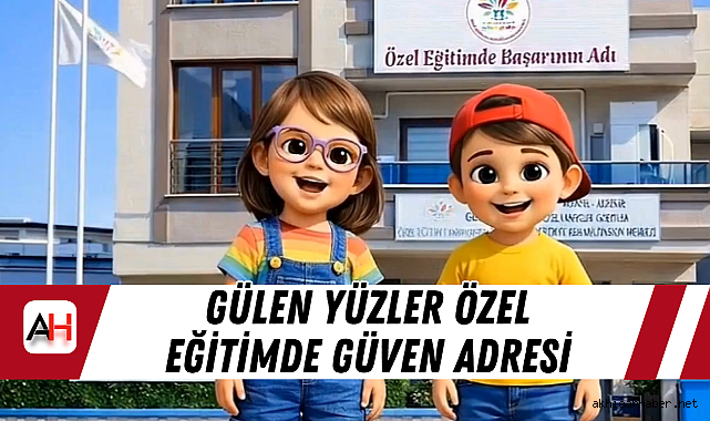 Gülen Yüzler özel eğitimde güven adresi