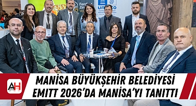 Manisa Büyükşehir Belediyesi EMITT 2026'da Manisa'yı tanıttı