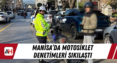Manisa'da motosiklet denetimleri sıkılaştı