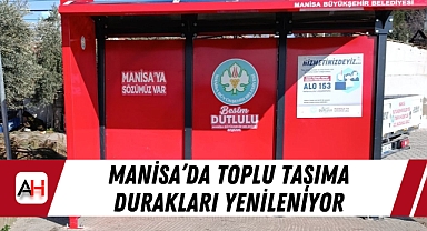 Manisa'da toplu taşıma durakları yenileniyor