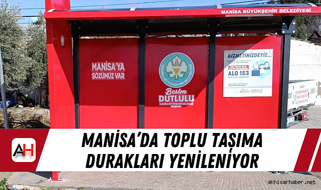Manisa'da toplu taşıma durakları yenileniyor