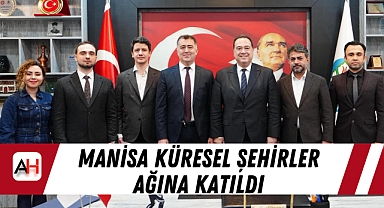 Manisa küresel şehirler ağına katıldı