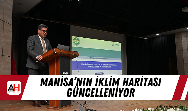 Manisa’nın İklim Haritası Güncelleniyor
