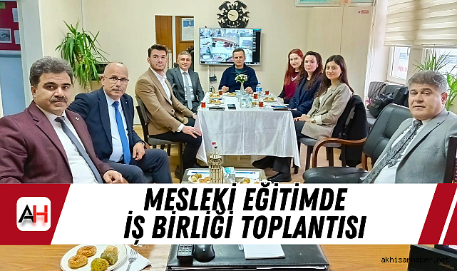 Mesleki eğitimde iş birliği toplantısı