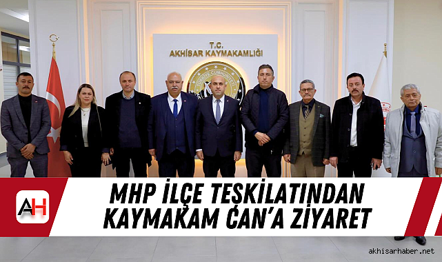 MHP İlçe Teşkilatından Kaymakam Can’a Ziyaret