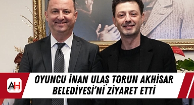 Oyuncu İnan Ulaş Torun Akhisar Belediyesi'ni Ziyaret Etti