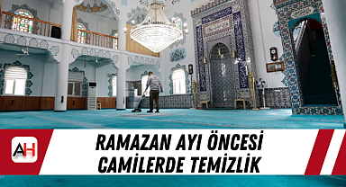 Ramazan ayı öncesi Camilerde temizlik