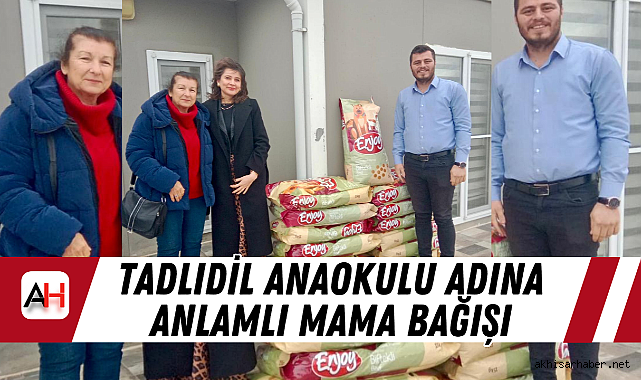 Tadlıdil Anaokulu Adına Anlamlı Mama Bağışı