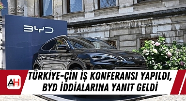 Türkiye-Çin İş Konferansı Yapıldı, BYD İddialarına Yanıt Geldi