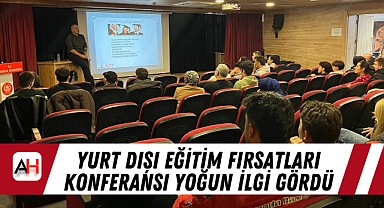 Yurt Dışı Eğitim Fırsatları Konferansı Yoğun İlgi Gördü