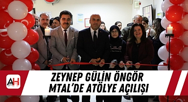 Zeynep Gülin Öngör MTAL'de Atölye Açılışı