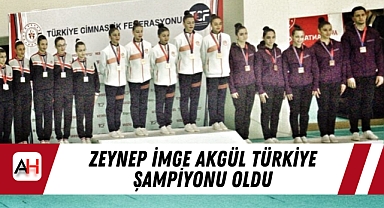 Zeynep İmge Akgül Türkiye Şampiyonu Oldu