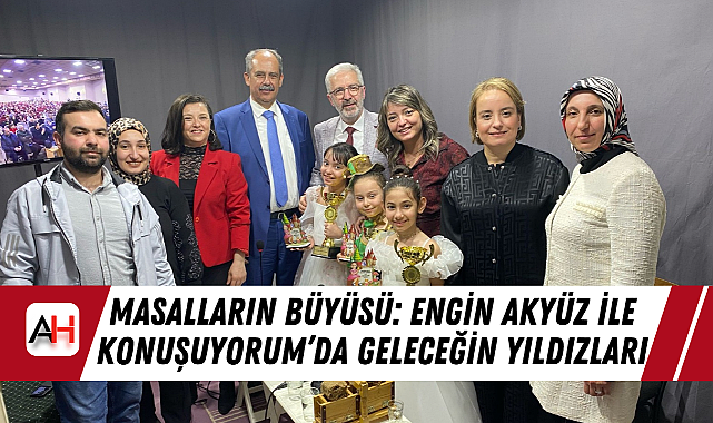 Masalların Büyüsü: Engin Akyüz ile KonuşuYORUM'da Geleceğin Yıldızları