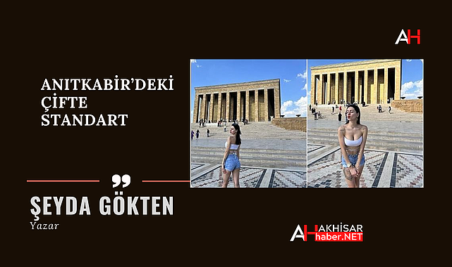 ANITKABİR'DEKİ ÇİFTE STANDART