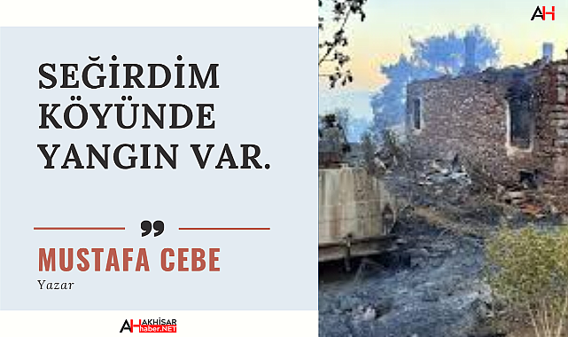 Seğirdim Köyünde Yangın Var!