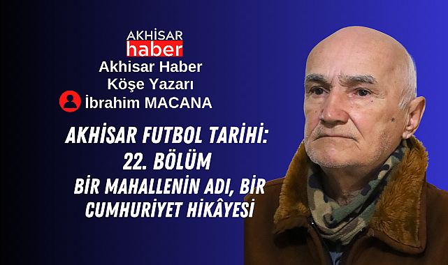 Bir Mahallenin Adı, Bir Cumhuriyet Hikâyesi