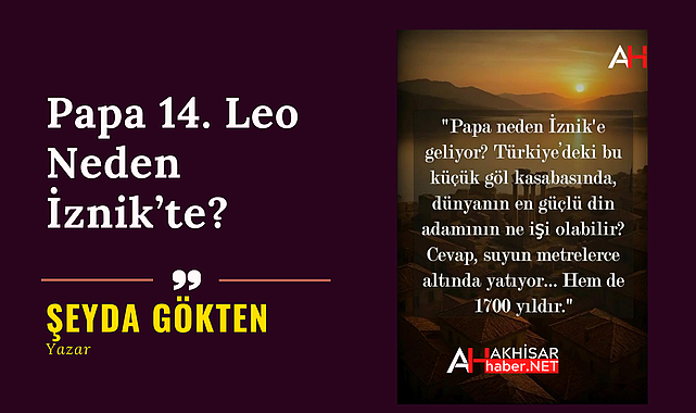 Papa 14. Leo Neden İznik'te?