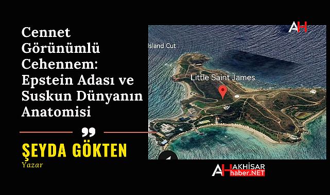 Cennet Görünümlü Cehennem: Epstein Adası ve Suskun Dünyanın Anatomisi