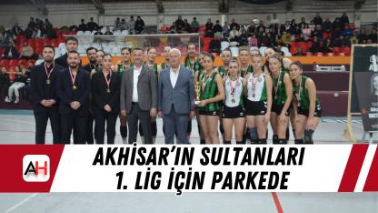 Akhisar’ın Sultanları 1. Lig İçin Parkede
