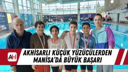 Akhisarlı Küçük Yüzücülerden Manisa’da Büyük Başarı