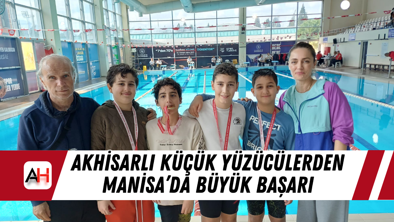 Akhisarlı Küçük Yüzücülerden Manisa’da Büyük Başarı