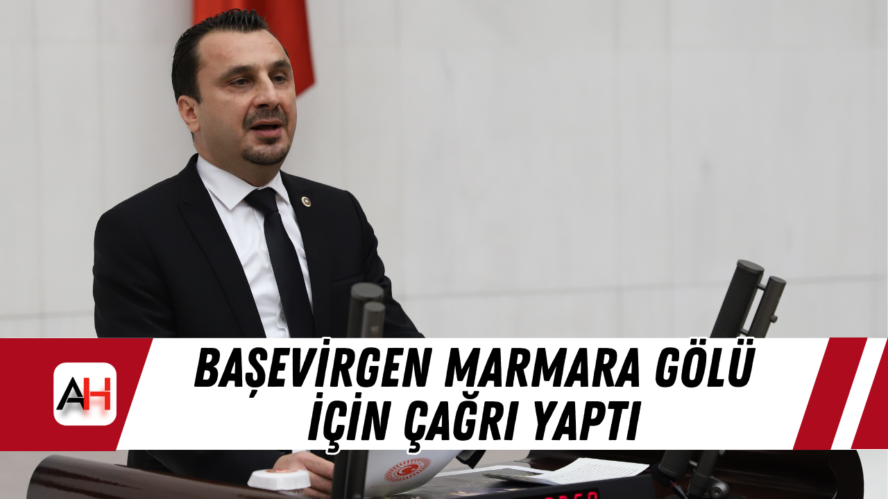 Başevirgen Marmara Gölü İçin Çağrı Yaptı