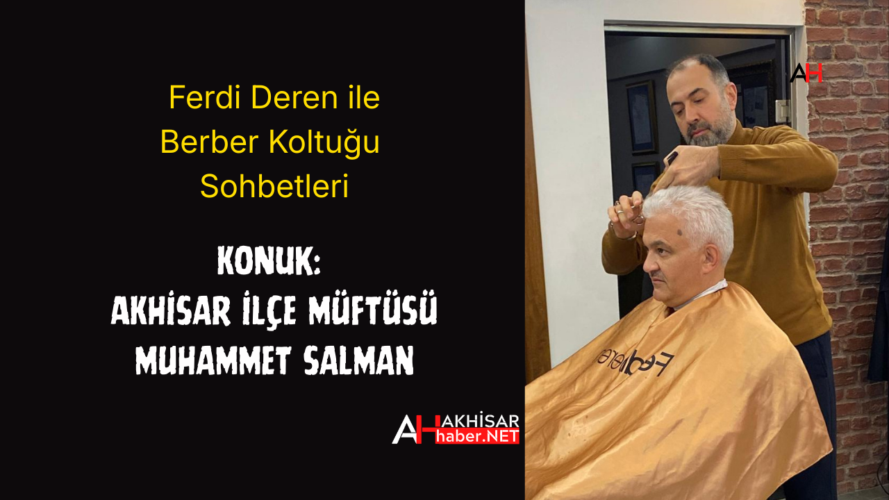 Berber Koltuğu Bu Haftaki Konuk İlçe Müftüsü Muhammet Salman