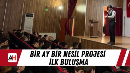 Bir Ay Bir Nesil Projesi İlk Buluşma