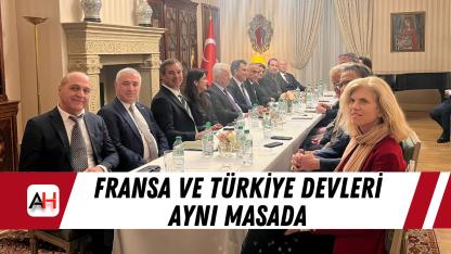 Fransa Ve Türkiye Devleri Aynı Masada