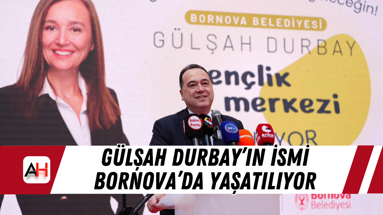 Gülşah Durbay’ın İsmi Bornova’da Yaşatılıyor