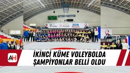İkinci Küme Voleybolda Şampiyonlar Belli Oldu