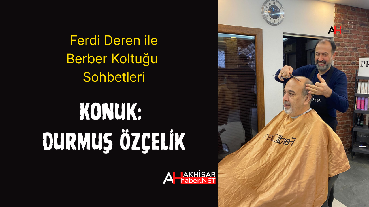 Konuk Berberler ve Kuaförler Odası Başkanı Durmuş Özçelik