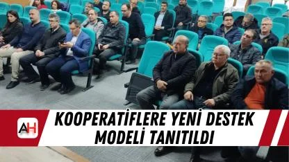 Kooperatiflere Yeni Destek Modeli Tanıtıldı