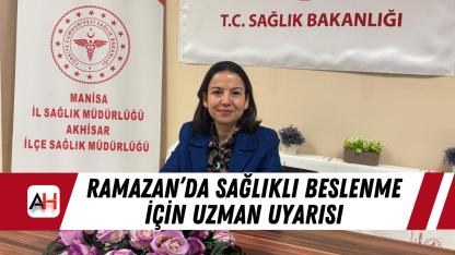 Ramazan’da Sağlıklı Beslenme İçin Uzman Uyarısı