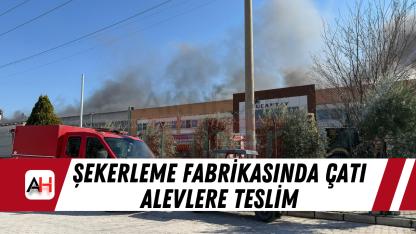 Şekerleme Fabrikasında Çatı Alevlere Teslim