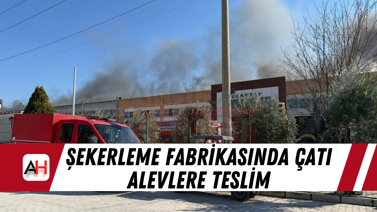 Şekerleme Fabrikasında Çatı Alevlere Teslim