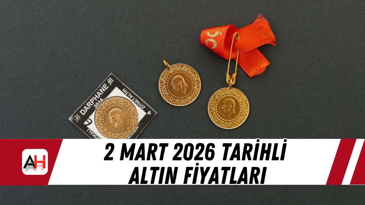 2 Mart 2026 tarihli altın fiyatları