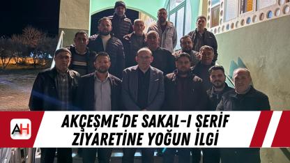 Akçeşme’de Sakal-ı Şerif Ziyaretine Yoğun İlgi