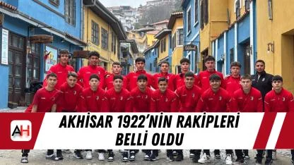 Akhisar 1922’nin Rakipleri Belli Oldu