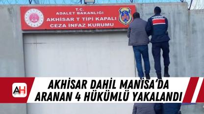 Akhisar dahil Manisa’da aranan 4 hükümlü yakalandı