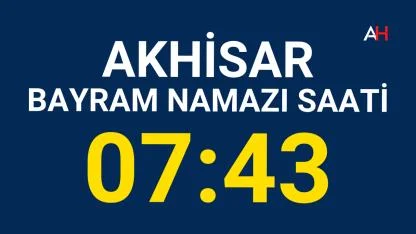 Akhisar’da Bayram Namazı Saati Açıklandı