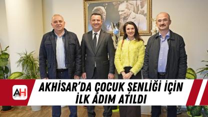 Akhisar’da Çocuk Şenliği İçin İlk Adım Atıldı