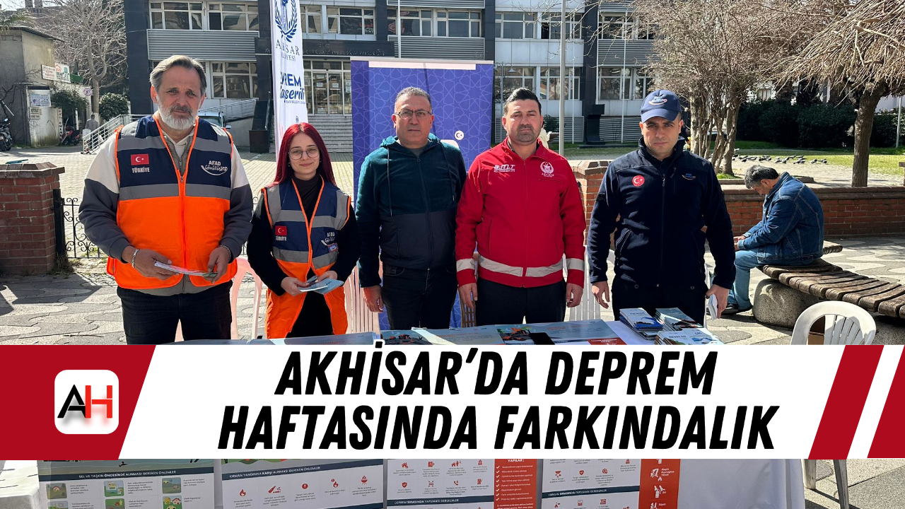 Akhisar’da deprem haftasında farkındalık