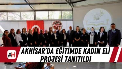 Akhisar’da Eğitimde Kadın Eli Projesi Tanıtıldı