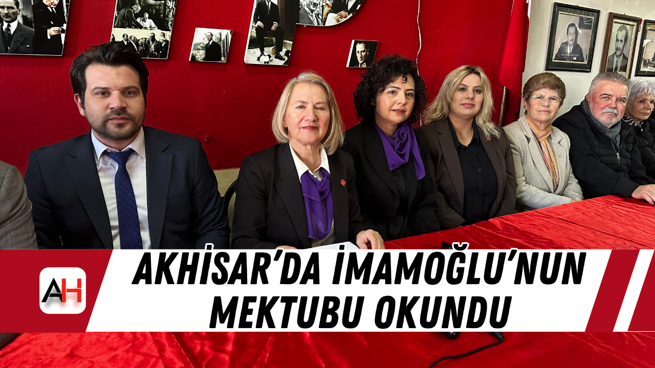 Akhisar’da İmamoğlu’nun Mektubu Okundu