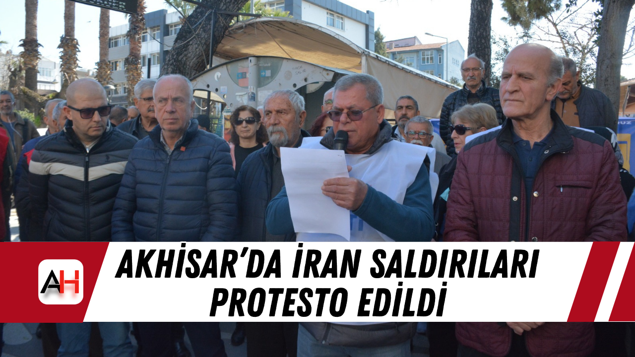 Akhisar’da İran saldırıları protesto edildi