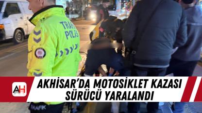 Akhisar’da motosiklet kazası sürücü yaralandı