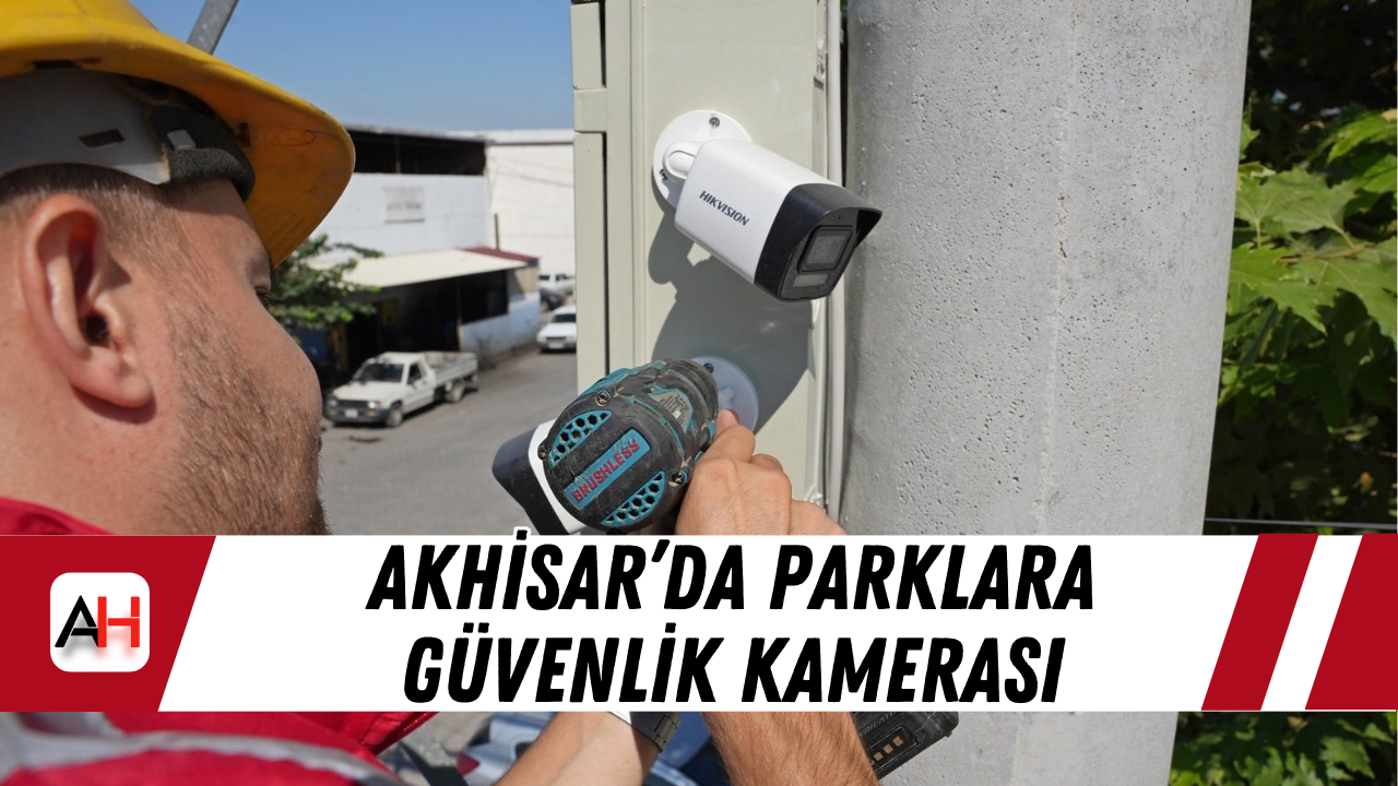 Akhisar’da Parklara Güvenlik Kamerası