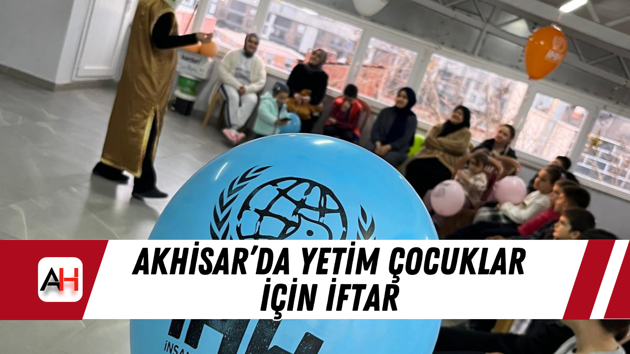 Akhisar’da Yetim Çocuklar İçin İftar
