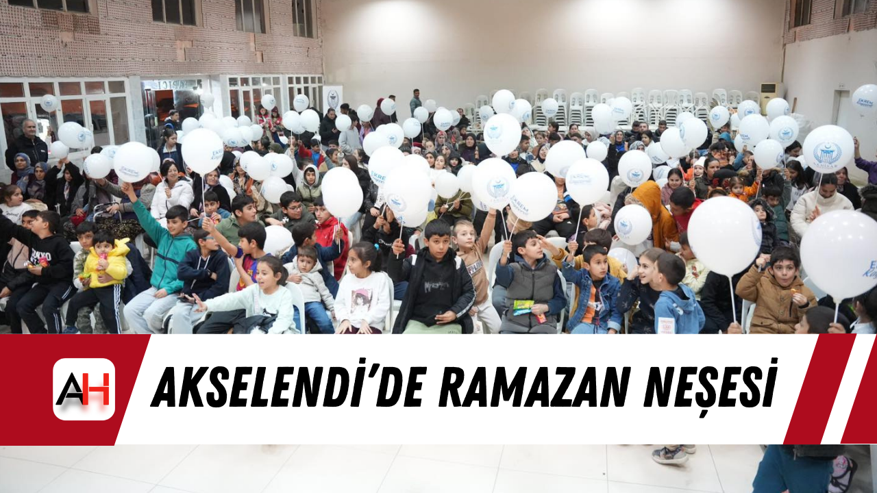 Akselendi’de Ramazan neşesi
